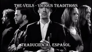 The Veils - Vicious Traditions (Traducida Al Español)