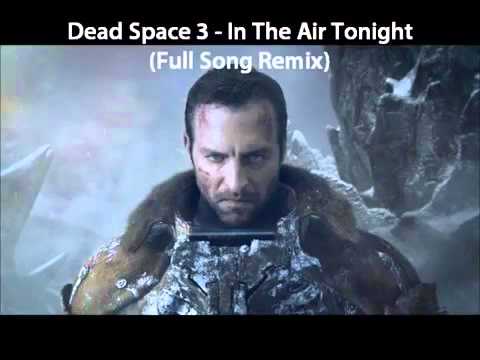 Dead Space 3   In The Air Tonight Full Song Remix