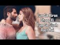 Tum Se LYRICS Varun Jain Raghav Chaitanaya TBMAUJ Shahid Kapoor Kriti Sanon Sachin Jigar