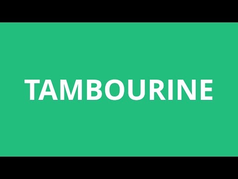 How To Pronounce Tambourine - Pronunciation Academy