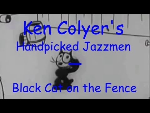 KEN COLYER - BLACK CAT ON THE FENCE