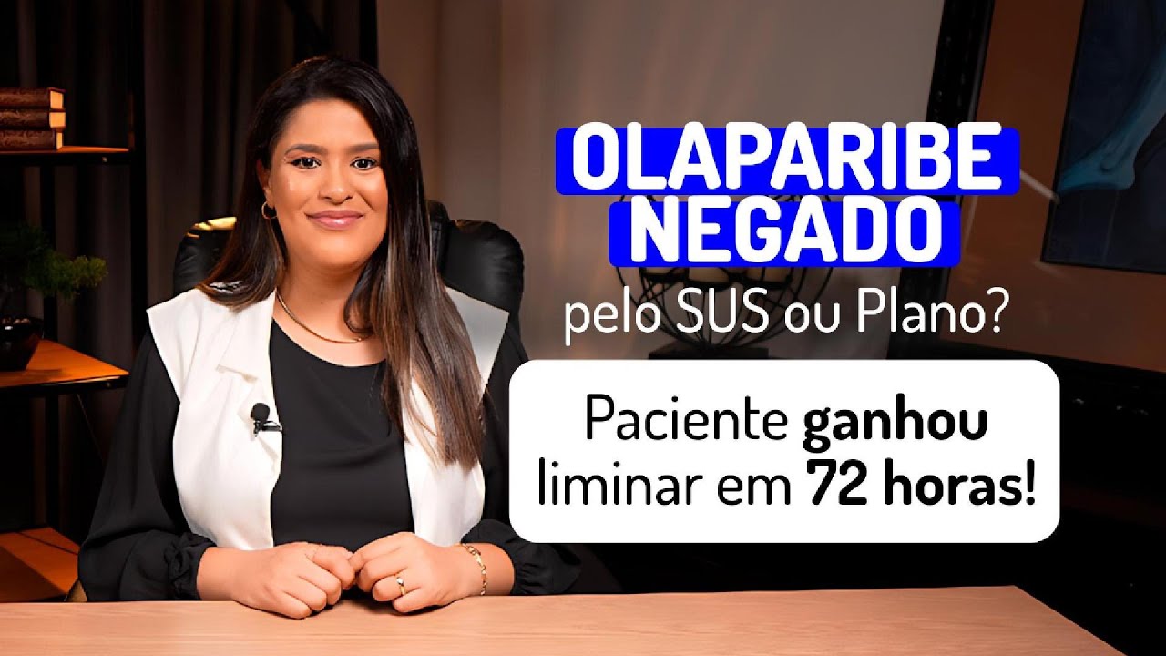 TRATAMENTO NEGADO: Segredo Para Conquistar Liminar de Olaparibe Sem Ter que Esperar!