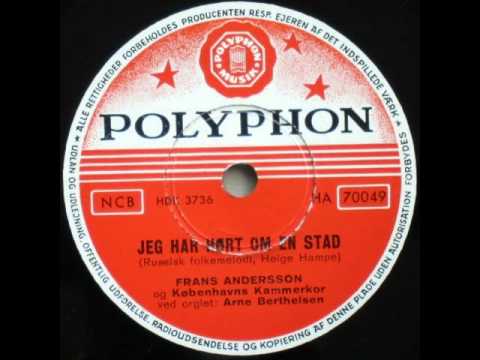 Jeg har hørt om en stad - Frans Andersson; Københavns Kammerkor 1955