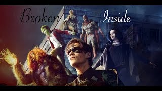 Titans (Season One) Tribute - Broken Inside [Broken Iris]