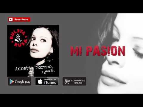 Mi Pasion - Annette Moreno