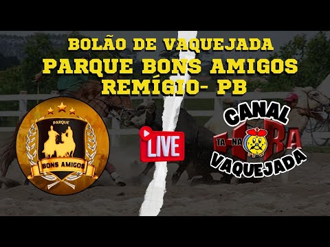 BOLÃO DE VAQUEJADA PARQUE BONS AMIGOS REMÍGIO - PB