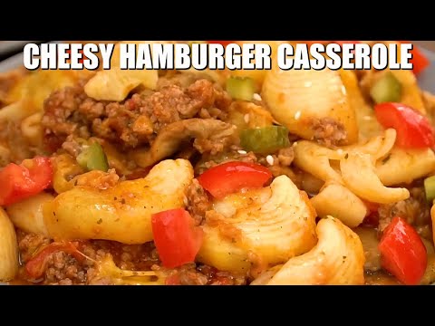 Cheesy Hamburger Casserole - Sweet and Savory Meals
