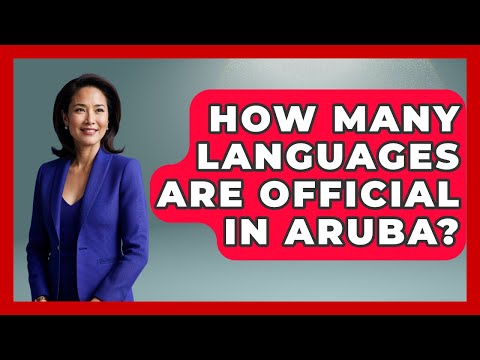 How Many Languages Are Official In Aruba? - The Caribbean Expert