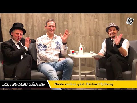 TRAILER Lester med gäster – Rickard Sjöberg
