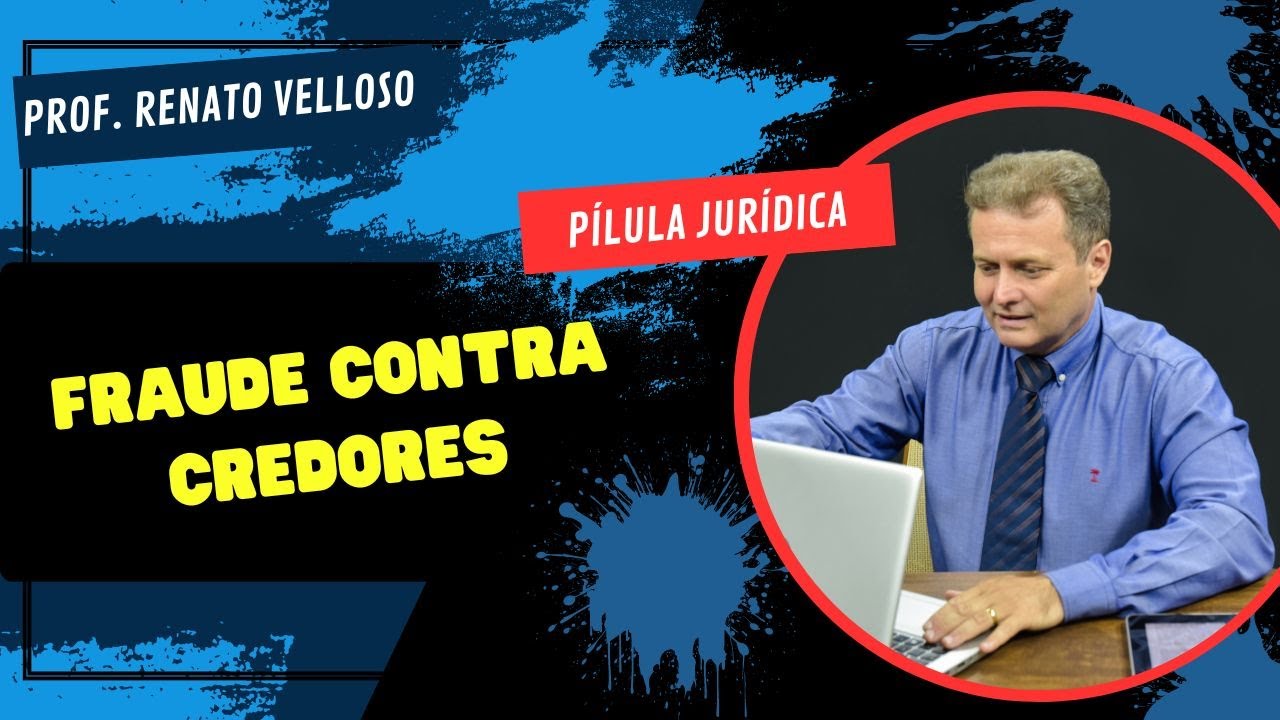 Pílula Jurídica: FRAUDE CONTRA CREDORES