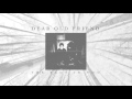 The Plot In You - Dear Old Friend 