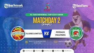 Download lagu 🔴LIVE STREAMING EL TARI MEMORIAL CUP XXXIV ENDE: FLORES UNITED VS PERSAMI MAUMERE mp3