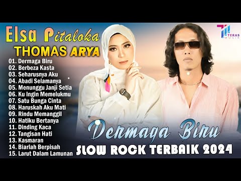 THOMAS ARYA FEAT ELSA PITALOKA FULL ALBUM TERBARU 2024 - SLOW ROCK TERPOPULER 2024 BIKIN BAPER