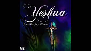 Download lagu Yeshua Maakzen ft Elidaves mp3 Download lagu Yeshua Maakzen ft Elidaves mp3
