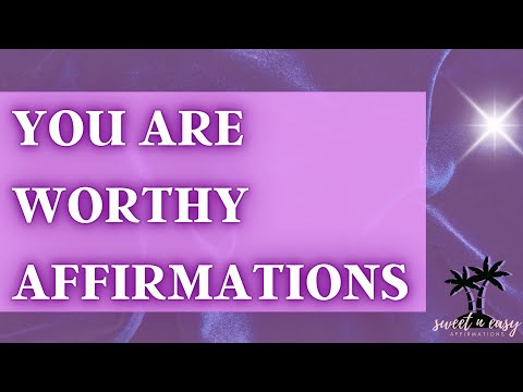 You Are Worthy Affirmations - Self-love & self-worth affirmations 'You are" version