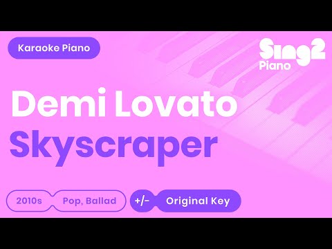 Skyscraper - Demi Lovato (Piano Karaoke)