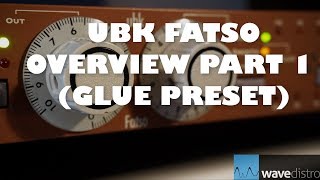 Video thumbnail for UBK Fatso Overview Part 1 (Glue Preset) by Machine City Audio