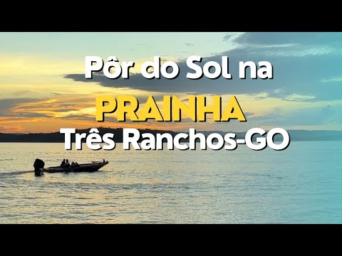 🌤️Pôr do Sol Prainha Três Ranchos. Onde passear Goiás #TutueLulu #passeioNoLago #lago #TresRanchos