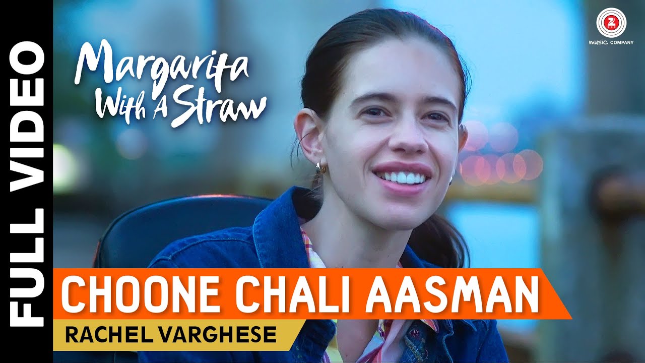 Choone Chali Aasman Lyrics | Margarita With A Straw | Kalki Koechlin, Revathi | Rachel Varghese | Mickey McCleary
