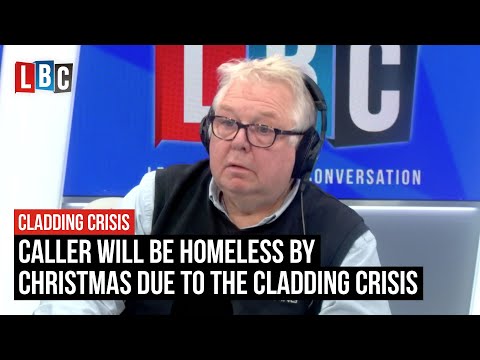 Caller will be homeless by Christmas due to the Cladding crisis | LBC
