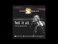 Tell it All - What The Lord Has Done