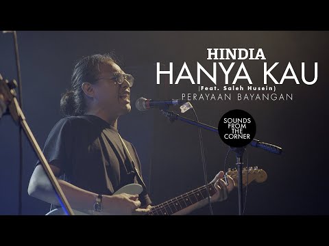 Hindia - Hanya Kau (Ft. Saleh Husein of The Adams) | Sounds From The Corner Live #54