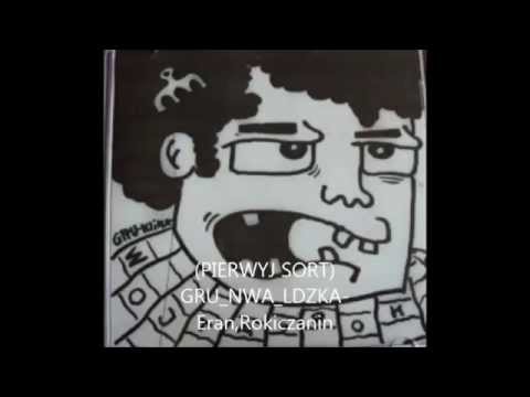 (PIERWYJ SORT) GRU_NWA_LDZKA - Eran,Rokiczanin