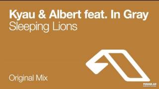 Kyau & Albert feat. In Gray - Sleeping Lions (Original Mix)