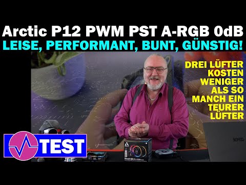 Kauftipp? Gehäuselüfter Arctic P12 PWM PST A-RGB 0dB: günstig und im Labor-Test absolut überzeugend!