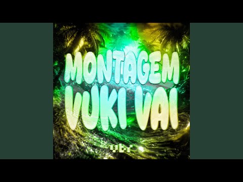 MONTAGEM VUKI VAI (SLOWED)