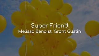 Super Friend - Melissa Benoist, Grant Gustin (lyrics)