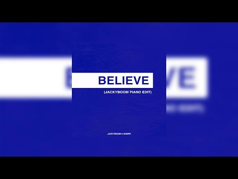 Jackyboom, nowifi - Believe (Jackyboom Piano Edit)