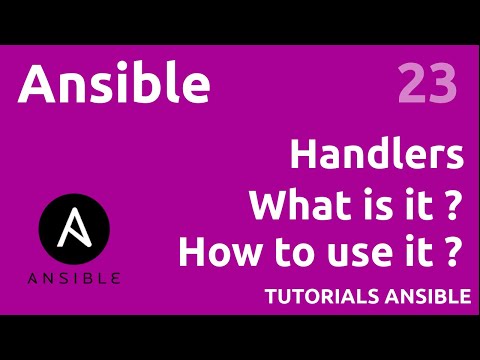 Handlers What is it How to use it ex nginx ANSIBLE 23