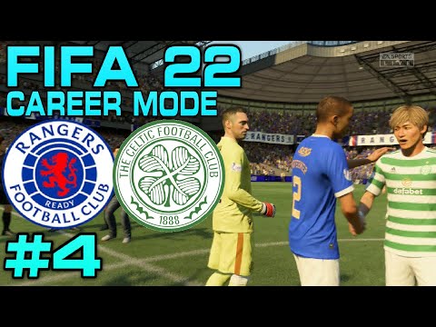 FIRST OLD FIRM! FIFA 22 RANGERS CAREER MODE - EPISODE 4