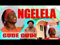 Ngelela Feat Gude Gude Guest House Official Video