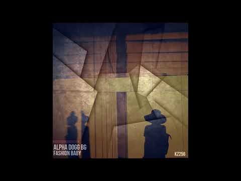 Alpha Dogg BG - Fashion Baby (Original Mix)