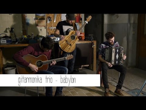 Gitarmonika Trio - Babylon | tummelplatz.