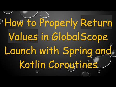 How to Properly Return Values in GlobalScope Launch with Spring and Kotlin Coroutines