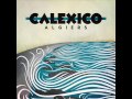 Calexico - Hush
