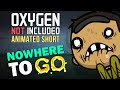 Oxygen Not Included Animated Short Nowhere To Go