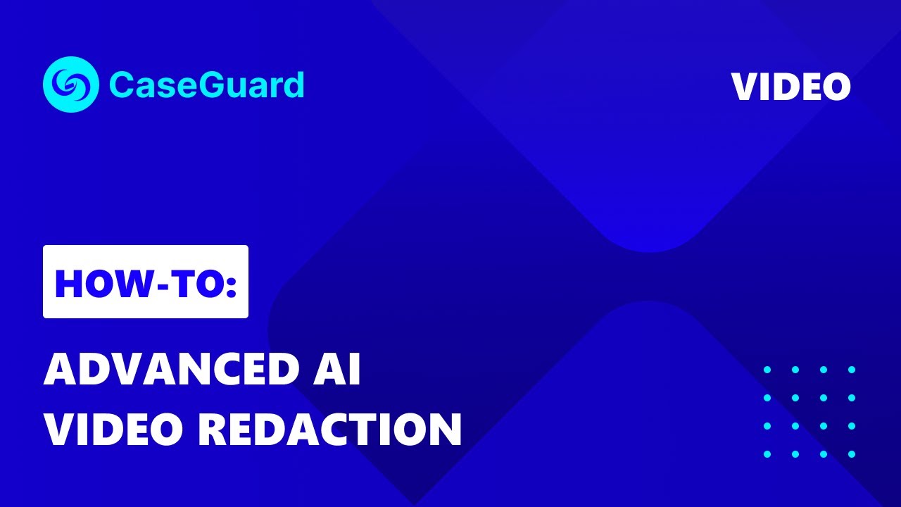 Advanced Automatic AI Video Redaction (Fast & Easy Method) | CaseGuard Studio