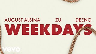 August Alsina - Weekdays (Official Lyric Video) ft. Zu, Deeno