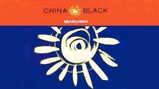 China Black ~ Searching (c.c.)