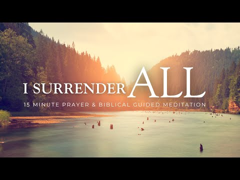 The Power of Surrender - Deep Christian Meditation