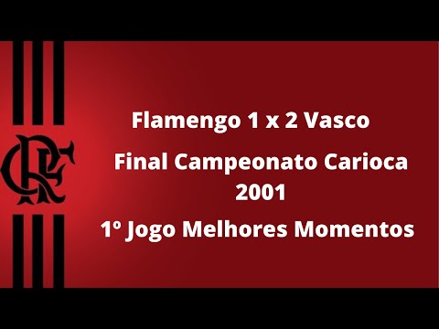 Flamengo 1 x 2 Vasco - Final Carioca 2001 - 1º Jogo Melhores Momentos