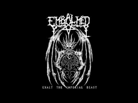 Embalmed (Mex) - Exalt the Imperial Beast (Full Album)