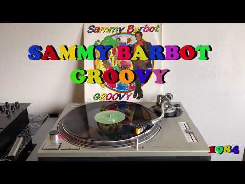 Sammy Barbot - Groovy (Italo-Disco 1984) (Extended Version) AUDIO HQ - FULL HD