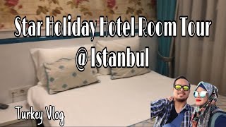 Star Holiday Hotel Room Tour@Istanbul ||Traveling||TurkeyVlog||PipOpVlog33