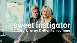 Ozark Henry &amp; Ellen ten Damme - Sweet Instigator