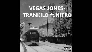 VEGAS JONES-TRANKILO ft. NITRO [testo]